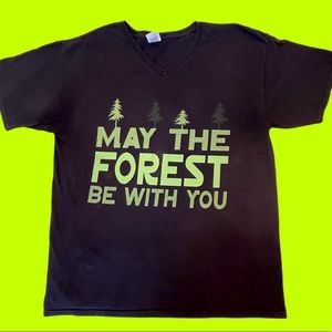 MAY THE FOREST BE WITH YOU, T Shirt 100% heavy cotton.